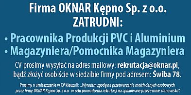 OGŁOSZENIE: Firma OKNAR Kępno Sp. z o. o. zatrudni-39078