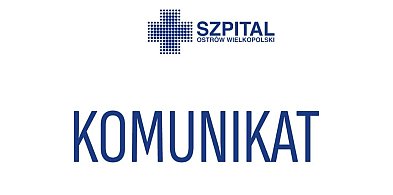 KOMUNIKAT ZOZ W OSTROWIE WIELKOPOLSKIM-43017